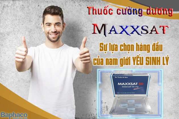 Thuốc cường dương Maxxsat – Sự lựa chọn hàng đầu cho nam giới yếu sinh lý